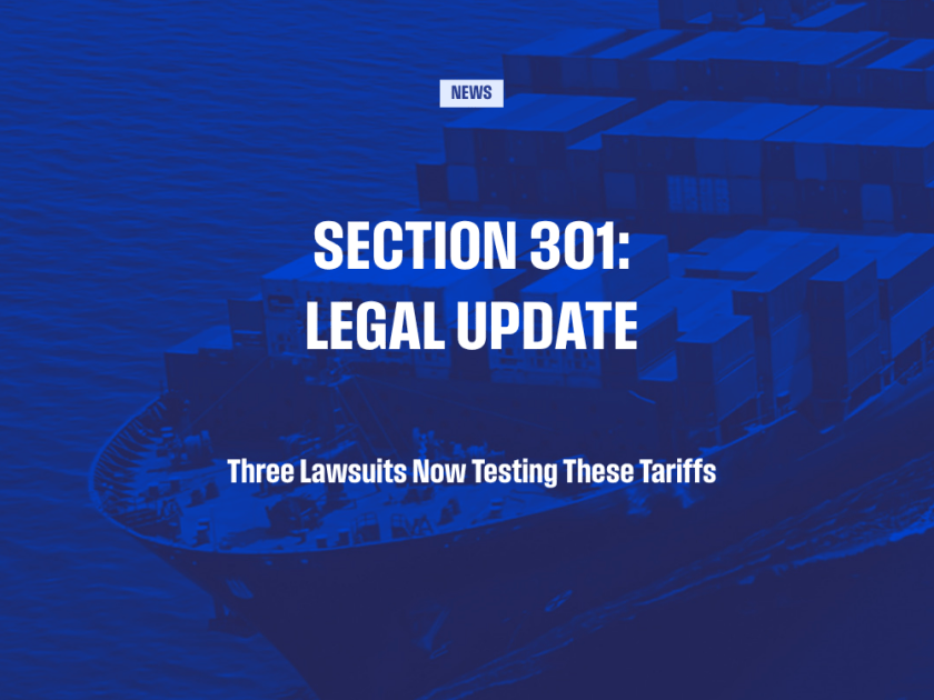 Section 301 legal update: three lawsuits now testing the 301 tariffs